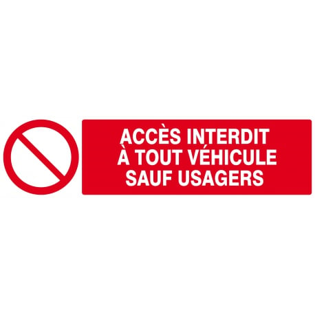 620217 | ACCES INTERDIT A TOUT VEHICULE SAUF USAGERS 200x52mm TALIAPLAST